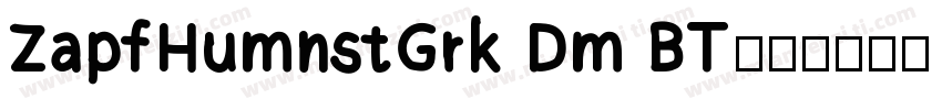 ZapfHumnstGrk Dm BT字体转换